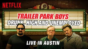 Bộ ba trộm cắp: Say, phê và thất nghiệp – Trực tiếp tại Austin - Trailer Park Boys: Drunk, High and Unemployed: Live in Austin