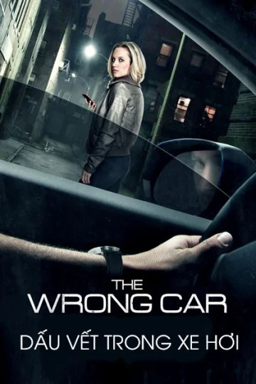 Dấu Vết Trong Xe Hơi - The Wrong Car