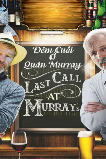 Đêm Cuối Ở Quán Murray - Last Call At Murray's