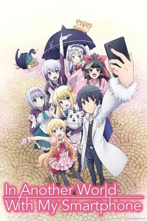 Đến Với Thế Giới Smartphone ! - Isekai wa smartphone to tomo ni