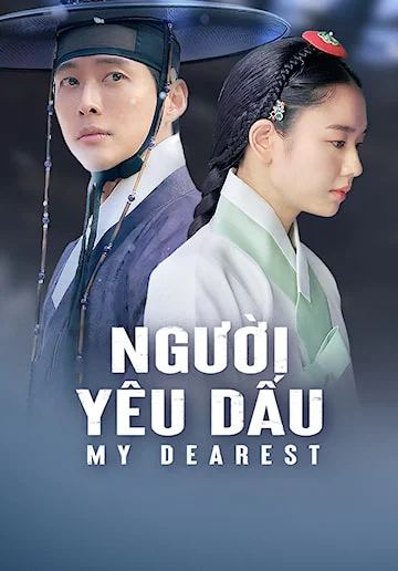 Người Yêu Dấu – Phần 1 - My Dearest Part 1