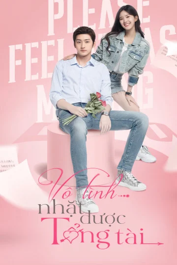 Vô Tình Nhặt Được Tổng Tài - Please Feel at Ease Mr. Ling (Phát Song Song)