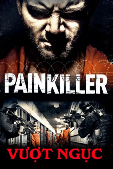 Vượt Ngục - Painkiller