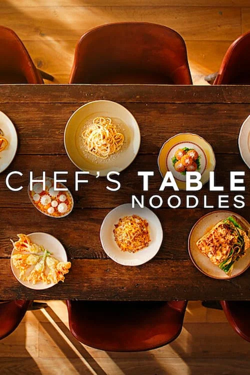 Bàn của bếp trưởng: Món mì - Chef's Table: Noodles (2024)